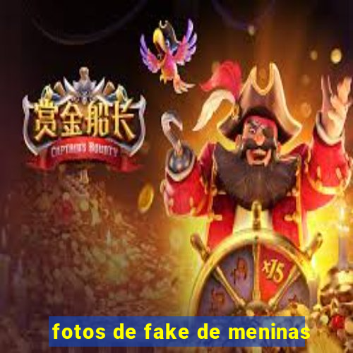 fotos de fake de meninas